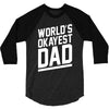 world's okayest dad funny 3/4 Sleeve Shirt