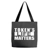 tokens life matters Tote Bags