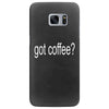 got coffee Samsung Galaxy S7 Edge