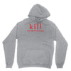 kill something Hoodie