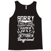 This Girl Is Taken By A Super Sexy October Boyfriend Tank Top