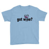 got wine Youth Tee