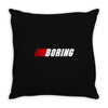 boring (nascar) Throw Pillow