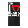 i love black people iPhone 7 Case