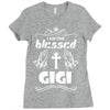 I Am One Blessed Gigi Ladies Fitted T-Shirt