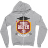 proud sister of a 2018 graduate. Zipper Hoodie
