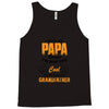 I'm Called Papa Because I'm Way Too Cool To Be Called Grandfather Tank Top