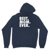 best. mom. ever Hoodie