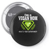 vegan mom's are superheroes! Pin-back button