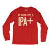 my blood type is ipa+ Long Sleeve Shirts