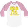 cheese sticks real good yup mhhmm! 3/4 Sleeve Shirt