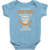 I Am Called Pop Pop - The Man The Myth The Legend Infant Clothing