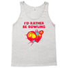 id rather be bowling Tank Top