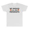 We Sould All Be Feminists All Over Men's T-shirt