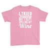 i tried jogging but i kept spilling my wine Youth Tee