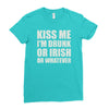 kiss me i'm drunk or irish Ladies Fitted T-Shirt