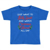 i just want to bake stuff and watch christmas movies all day Toddler T-shirt