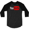 you suck 3/4 Sleeve Shirt