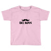 big man little man Toddler T-shirt