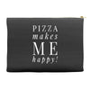 pizza makes me happy Accessory Pouches