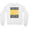 saturday sunday shitday Crewneck Sweatshirt