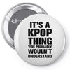 it's a kpop thing you probably wouln't understand Pin-back button