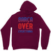barca over everything!! Unisex Hoodie