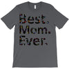 best mom ever T-Shirt