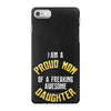 i'm a proud mom of a freaking awesome daughter iPhone 7 Case