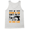 IF FATHER IN LAW CAN'T FIX IT THAN NO ONE CAN FIX IT Tank Top