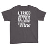 i tried jogging but i kept spilling my wine Youth Tee
