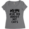 ask me about my cats Women's Triblend Scoop T-shirt