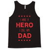 i have a hero i call him dad 3 Tank Top