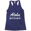 aloha biches Racerback Tank
