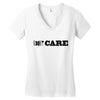 i don't care Women's V-Neck T-Shirt