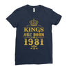kings are born in 1981 Ladies Fitted T-Shirt