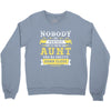 Nobody Is Perfect But If You Are An Aunt You Are Pretty Damn Close Crewneck Sweatshirt