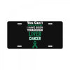 you can't scare or beat me i have been through liver cancer License Plate