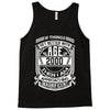 Things Better 2000 Age Approach Magnificent Tank Top