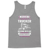 Warning I Belong To A Trucker Tank Top