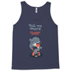 tell me more Tank Top
