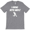 i swing both ways T-Shirt