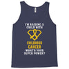 I'm Raising A Child With Childhood Cancer What's Your Super Power Tank Top