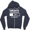 sarcastic comment loading please wait funny cool humour Zipper Hoodie