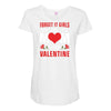 Forget it Girls My Mom Is My Valentine Maternity Scoop Neck T-shirt