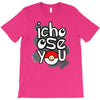 ichoose you T-Shirt