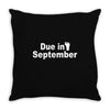 due in september Throw Pillow
