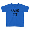 over it slim fit Toddler T-shirt