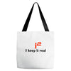 i2 keep it real Tote Bags