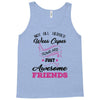 Not All Heroes Wear Capes Some Are Just Awesome Friends Tank Top